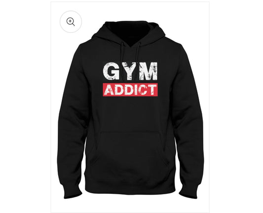 Gym Addict CustomHoodie (colours Available)